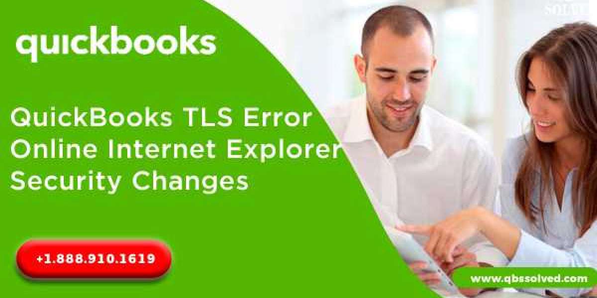 Fix QuickBooks TLS Error: Internet Explorer Security Changes | QBSsolved