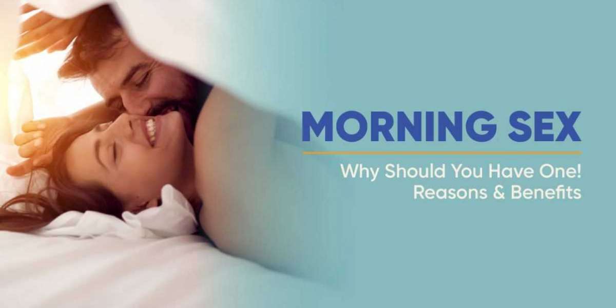 Morning Sex! And why one should try it!