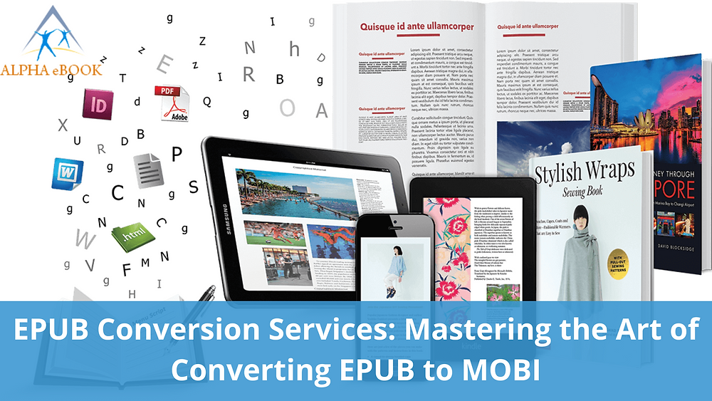 EPUB Conversion Services: Mastering the Art of Converting EPUB to MOBI