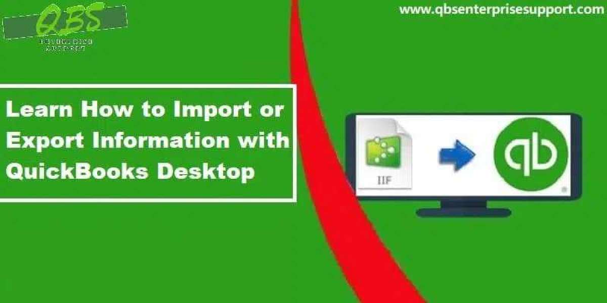 Best Process to Import and Export Data with QuickBooks Desktop