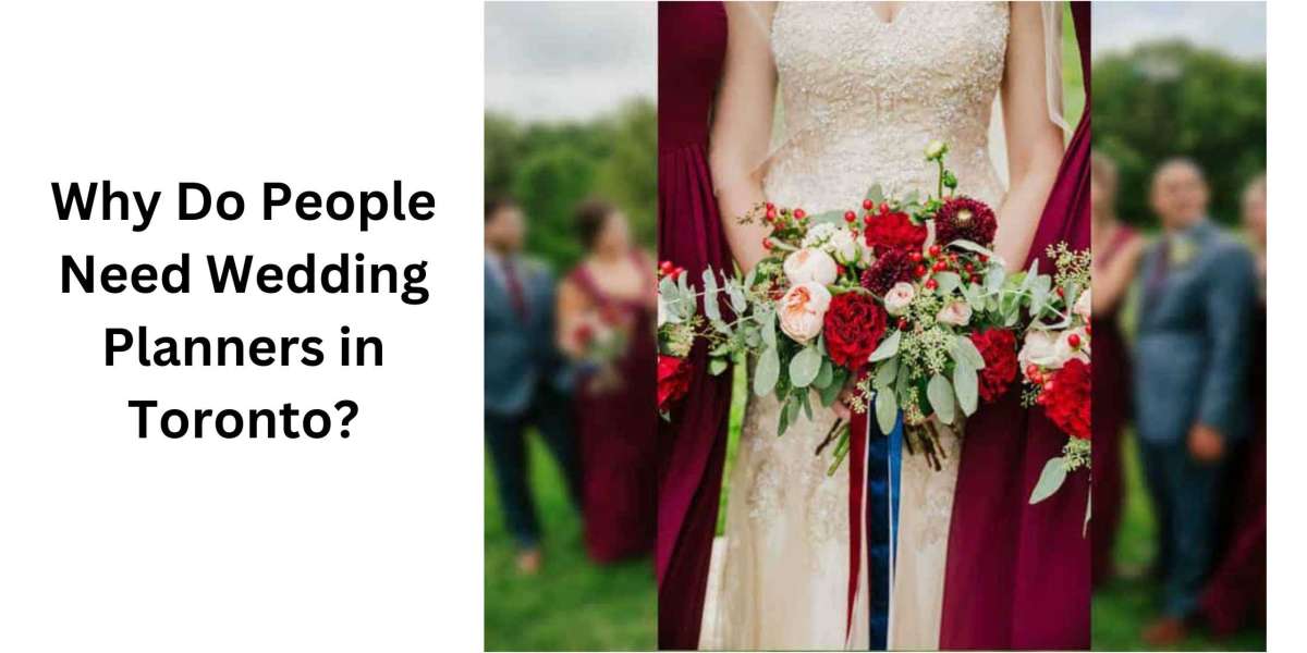 Why Do People Need Wedding Planners in Toronto?
