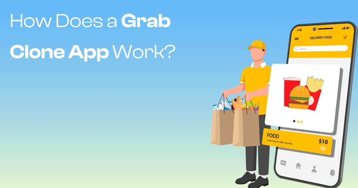 Grab Clone App: How Does a Grab Clone App Work?
