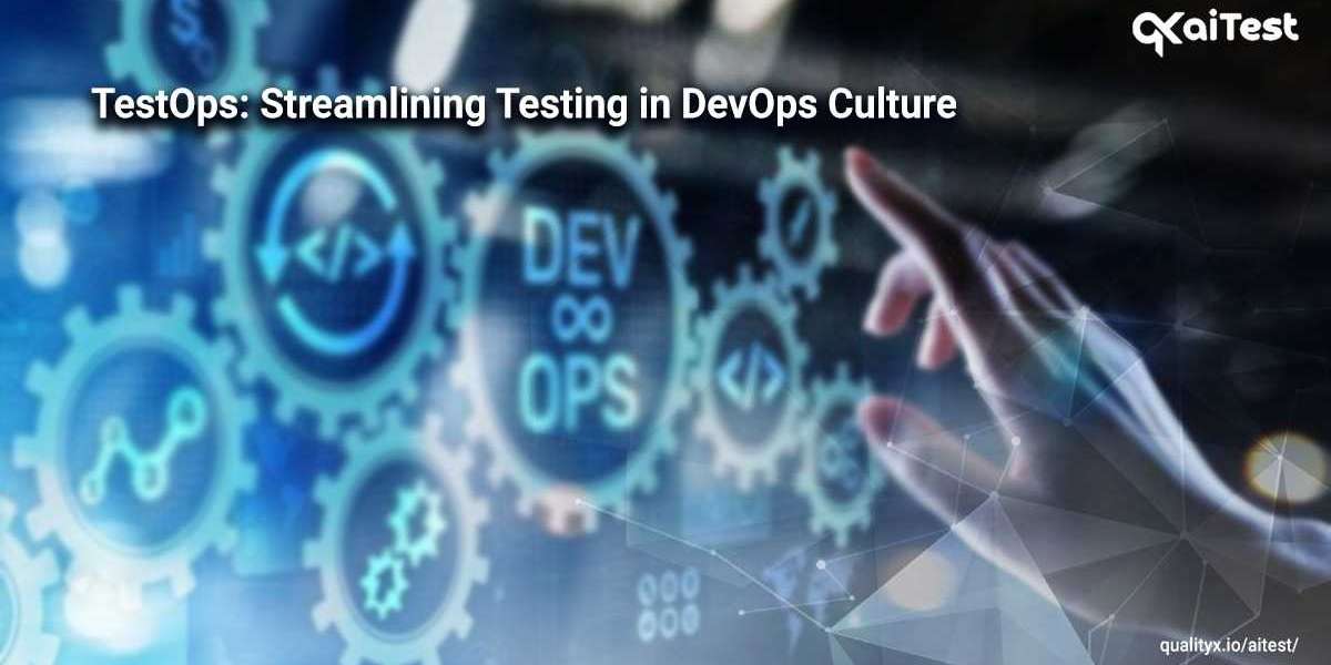 TestOps: Streamlining Testing in DevOps Culture