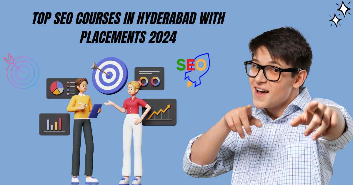 Top SEO Courses in Hyderabad with Placements 2024